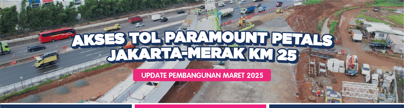 Update Pembangunan Akses Tol Paramount Petals