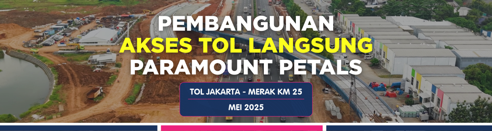 Update Pembangunan Akses Tol Paramount Petals